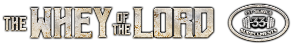 The Whey of the Lord | Fit Series 33 Supplements